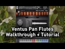 Ventus Ethnic Winds Pan Flutes Walkthrough Youtube