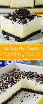No Bake Oreo Vanilla Pudding Cake Recipe Baked Dessert Recipes Vanilla Pudding Recipes Easy No Bake Desserts