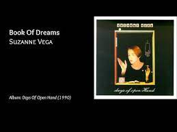 This list ranks the best songs with dream in the name, regardless of their genre. Book Of Dreams Suzanne Vega Lyrics Youtube