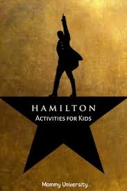 Eliza says this the first time she sees alexander. Hamilton Activities For Kids Mommy University