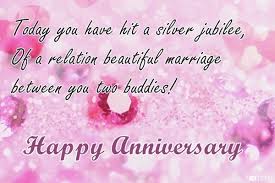 Hope these lines would prove to be helpful for you to deliver your true feelings towards that lovely couple. 25th Wedding Anniversary Wishes Messages Quotes Images Pictures Photos Txts Ms