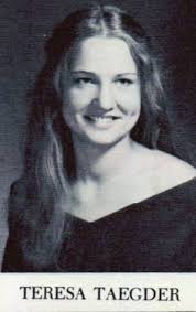 Class of 1974 Teresa Nancy Taegder Prichard 11/22/55~6/12/21  https://www.mykeeper.com/profile/TeresaPrichard/?fbclid=IwAR0yhTQscmQNFYbuHRd0fxqyWVMJDgR01_WQ7WdVWCIXdl4tjB05NEf-anQ