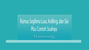 Simetri lipat berbagai bangun datar rumushitung com. Rumus Segilima Luas Keliling Dan Sisi Contoh Soalnya Guruakuntansi Co Id