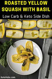 Roasted Yellow Squash With Basil Low Carb Recipe Recipe Yellow Squash Recipes Roasted Yellow Squash Recipes