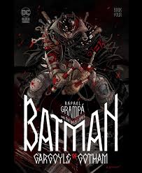 BATMAN: GARGOYLE OF GOTHAM #4 “THE HEART-STOPPING CONCLUSION TO RAFAEL  GRAMPA'S TWISTED MASTERPIECE! As bells ring out across Gotham City, blood  runs in its streets. Doctorgeist's plan has come to fruition, and