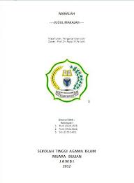 Makalah harus menggunakan bahasa yang jelas, singkat, sederhana, dan teliti. Yuk Lihat Perpustakaan Pusat Stai Muara Bulian Contoh Cover Makalah
