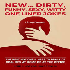 Really funny one line jokes about vehicles ~ vehicle jokes. New Dirty Funny Sexy Witty One Liner Jokes By Lazaro Droznes Audiobook Audible Com