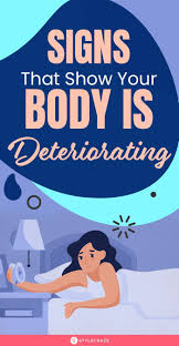 Here Are A Few Common Signs That Show Your Body Is Slowly Deteriorating In 2020 Home Health Remedies Health Articles Wellness Health And Wellbeing