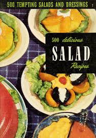 Vintage 1950s Cookbook 500 Delicious Salad Recipes Culinary Etsy Delicious Salads Yummy Salad Recipes Culinary Art Institute