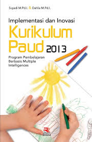 Tahapan kegiatan akhir/ penutup pembelajaran di paud dan tk 》 dengan contoh penerapan di kelas. Implementasi Dan Inovasi Kurikulum Paud 2013