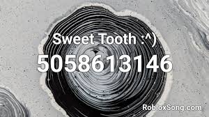 Here is the ultimate code for master balls. Sweet Tooth Roblox Id Roblox Music Codes