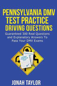 Pennsylvania Dmv Permit Test Questions And Answers Over 350 Pennsylvania Dmv Test Questions And Explanatory Answers With Illustrations By Jonah Taylor Paperback Barnes Noble