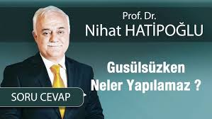 Gusulsuzken Neler Yapilmaz Youtube