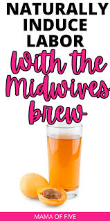 Maybe you would like to learn more about one of these? Induce Labor Naturally With Midwives Brew Artofit