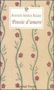 Oder es trug eine inschrift sich. Poesie D Amore Testo Tedesco A Fronte Rainer Maria Rilke Libro Libraccio It