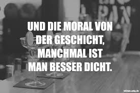 Es gibt hier auch lebensweisheiten, weisheiten und sprüche. Und Die Moral Von Der Geschicht Manchmal Ist M Istdaslustig De