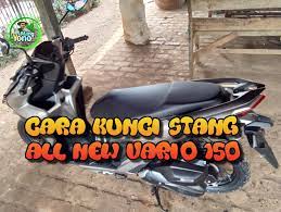 Cara Buka Dan Kunci Stang All New Vario 150