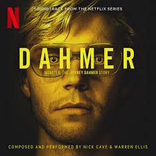 DAHMER - Monster: The Jeffrey Dahmer Story (Soundtrack from the Netflix  Series) - Album by Nick Cave | Spotify