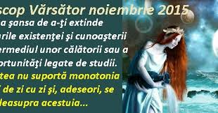 Horoscopul zilei, 8 noiembrie 2018. Horoscop VÄƒrsÄƒtor Noiembrie 2015 Diane Ro