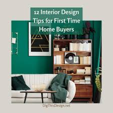 12 Interior Design Tips For First Time Buyers Dig This Design