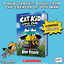 The world is spinning out of control as new villains spill into town. Scholastic Teachers On Twitter Get Ready For A New Graphic Novel From Dav Pilkey Creator Of Dogman Coming November 30 Cat Kid Comic Club Perspectives The Latest Book In The Pioneering Cat
