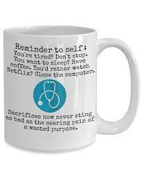 Future Doctor Mug Reminder To Self Unique White Coat Ceremony Gifts For Medical Student School Motivation Med School Motivation White Coat Ceremony Gift