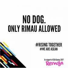 Maskot pasukan negara adalah rimau diambil sempena nama harimau malaya yang sifatnya berdasarkan warna logo sukan sea yang dipilih. No Dog Only Rimau Allowed Chant Anjing Pamer Sikap Tak Sensitif Rakyat Malaysia Remaja
