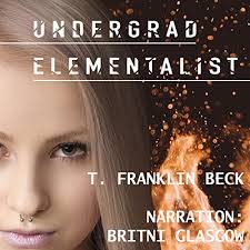 Undergrad Elementalist: An Emma Dawes Story: Emma Dawes, Elementalist, Book  1