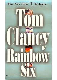 Rainbow Six Tom Clancy Besides The Hunt For Red October This Is My Favorite Tom Clancy Novel Tom Clancy Books Tom Clancy S Rainbow Six Tom Clancy