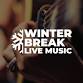 WINTER BREAK LIVE MUSIC event image