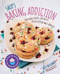 Sally's Baking Addiction: Irresistible Cookies, Cupcakes, and Desserts for  Your Sweet-Tooth Fix (Volume 1) (Sally's Baking Addiction, 1): McKenney,  Sally: 9781631062766: Amazon.com: Books