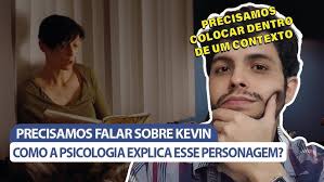 PRECISAMOS FALAR SOBRE KEVIN