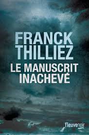 Le Manuscrit Inacheve Franck Thilliez Emotions Blog Litteraire Livre Policier Livre Thriller Livres A Lire