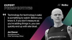 Don't use technology for technology's sake" with Jon Cleaver of  SportsShoes.com