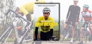 Erik dekker is een van de beste wielrenners die nederland heeft gekend. Winactie Win Het Boek Fietsen Met Erik Dekker Wielerflits