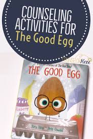 The Good Egg Activities For School Counseling School Counseling Books School Counseling School Counseling Activities