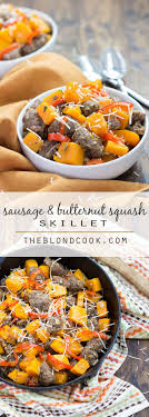 Sausage And Butternut Squash Skillet The Blond Cook Recipe Cooking Butternut Recipes