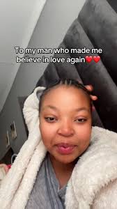 Believing in Love Again: A Heartwarming Message to My Man ❤️