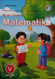 Gemar matematika 6 untuk sd/mi kelas vi. Download Buku Matematika Kelas 5 Sd Siswapelajar Com