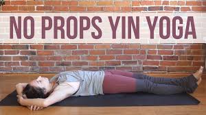 The room is carpeted and i do have access to chairs which is very helpful. Yin Yoga Without Props 40 Min Yoga With Kassandra Blog