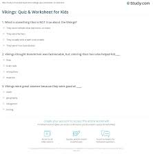 A few centuries ago, humans began to generate curiosity about the possibilities of what may exist outside the land they knew. Vikings Quiz Worksheet For Kids Study Com