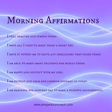 A list of daily affirmations for women. 7 Morning Affirmations For A Great Day Jane Jackson Career