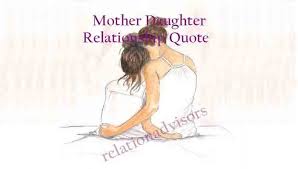 Maybe you would like to learn more about one of these? Mother Daughter Relationship Quotes In English Relationadvisors Com