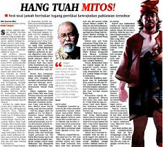 Hang tuah is a character in the epic hikayat hang tuah which has become the pride of malay literature. Hang Tuah Supposed To Be Muslim From China Did Not Exist Fernzthegreat