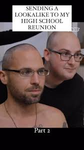 Sending A Lookalike To My High School Reunion