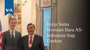 Maret Kerja Sama Investasi Baru As Indonesia Siap Diteken