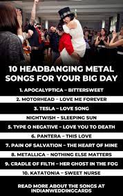10 Headbanging Metal Wedding Songs For Your Big Day Indianweddingcards Wedding Songs Heavy Metal Wedding Rock Wedding Songs