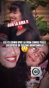 La vida de Chris Pérez, esposo de Selena Quintanilla