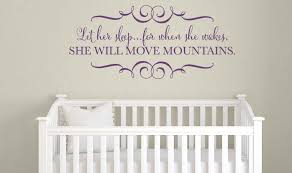 Patience in idleness moves nothing, not even cobwebs. Let Her Sleep For When She Wakes She Will Move Mountains Wall Decal Tweet Heart Home Design