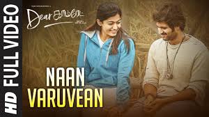 Naan Varuvean Video Song Dear Comrade Tamil Vijay Deverakonda Rashmika Bharat Kamma Youtube